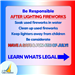 Be Responsible After Lighting Fireworks