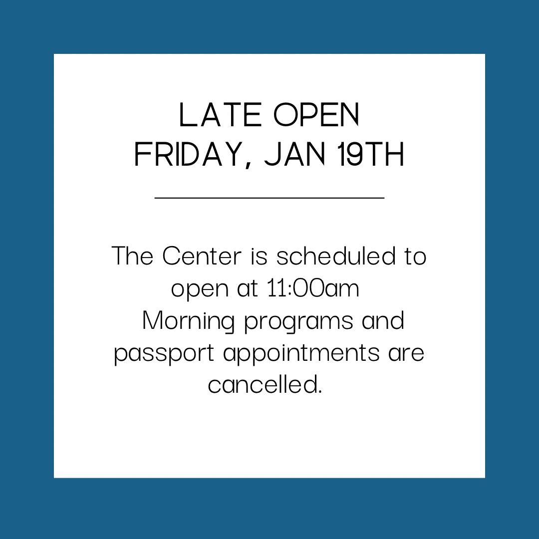 Image of Notice that The Center Delayed Opening Jan 19